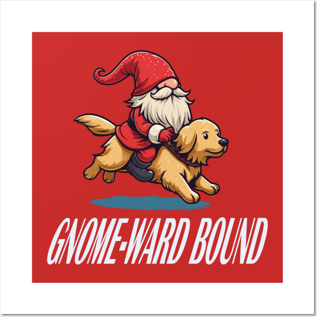 Gnomeward Bound - Dog and Gnome Holiday Tee Wall Art by TeeHeeFun